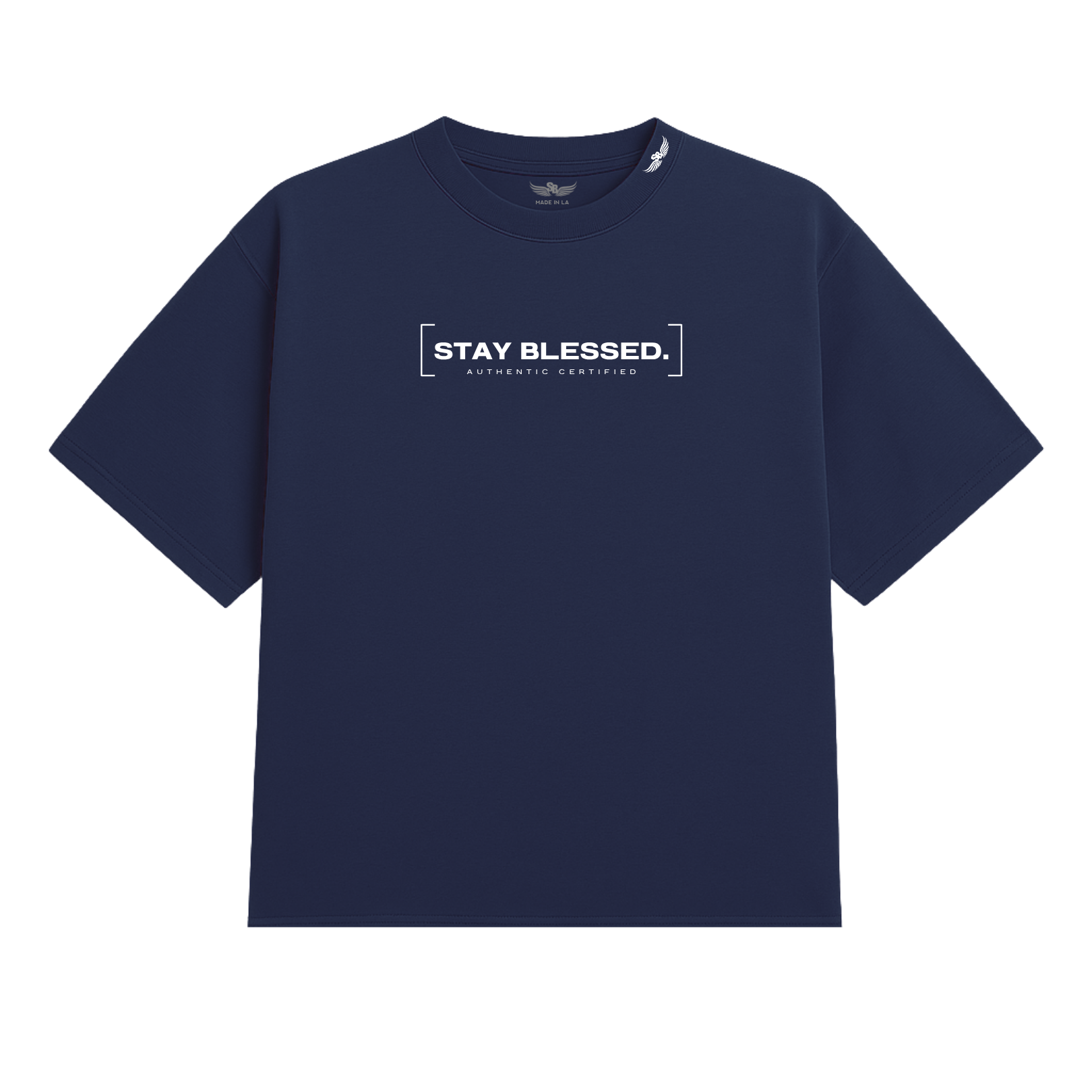 Stay Blessed Authentic Certified 1T-Shirt