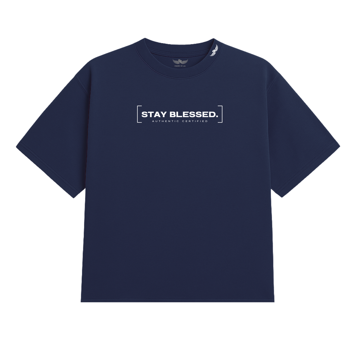 Stay Blessed Authentic Certified 1T-Shirt