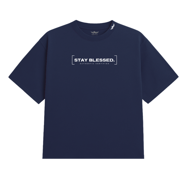 Stay Blessed Authentic Certified 1T-Shirt