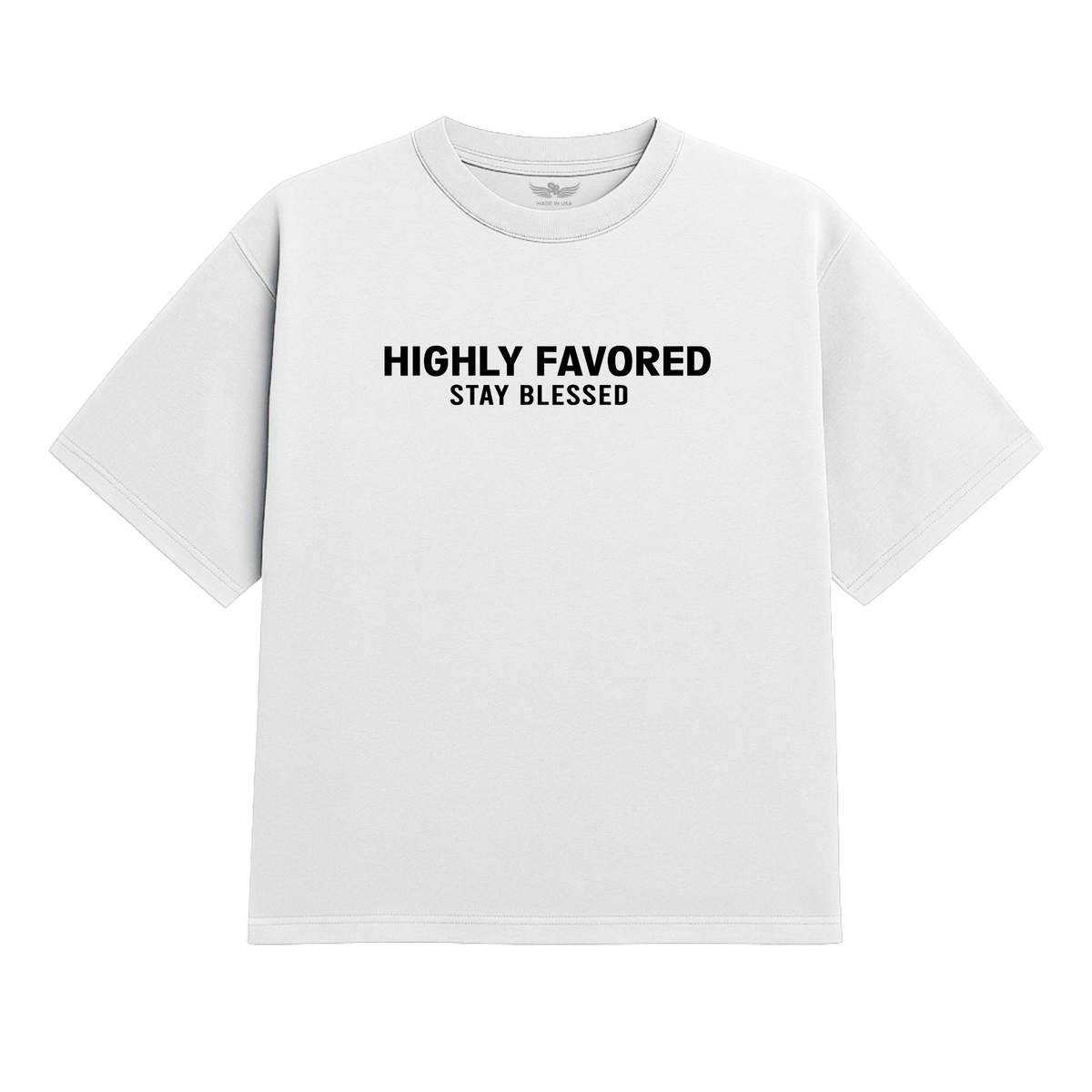Unisex Highly Favored T-Shirt