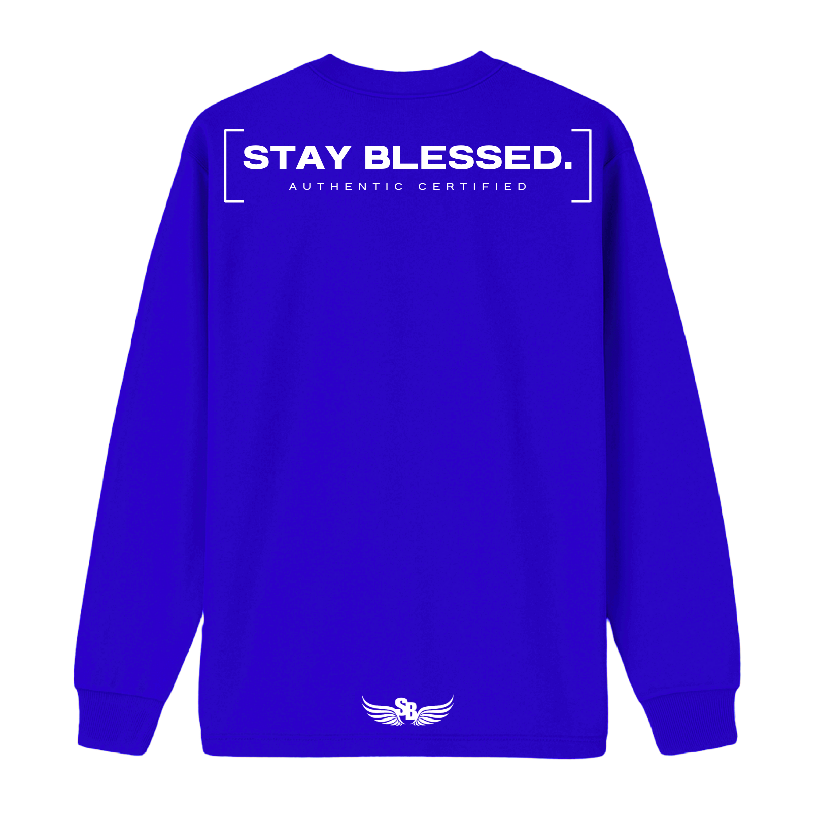 Stay Blessed Authentic Certified Longsleeve