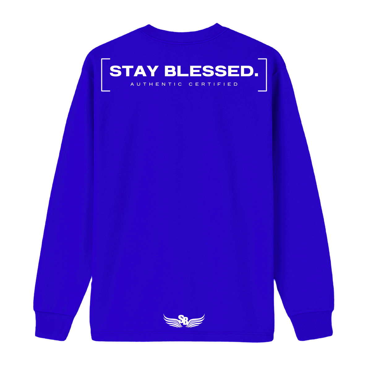 Stay Blessed Authentic Certified Longsleeve
