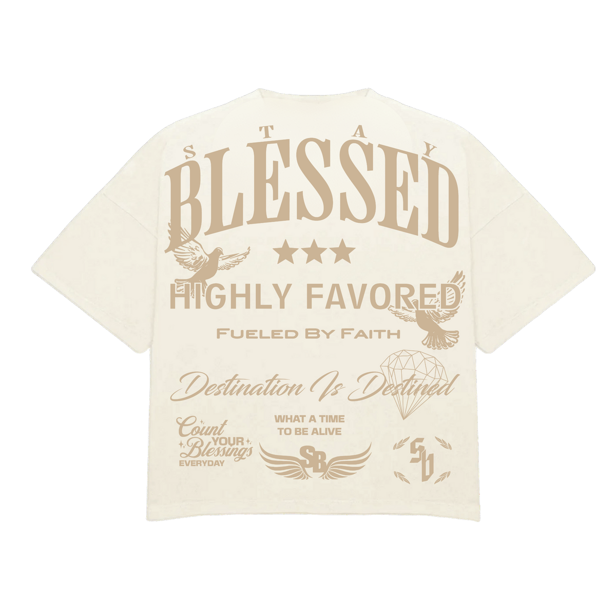 Stay Blessed Collectors Edition - Ultra Luxury T-Shirt - Creme