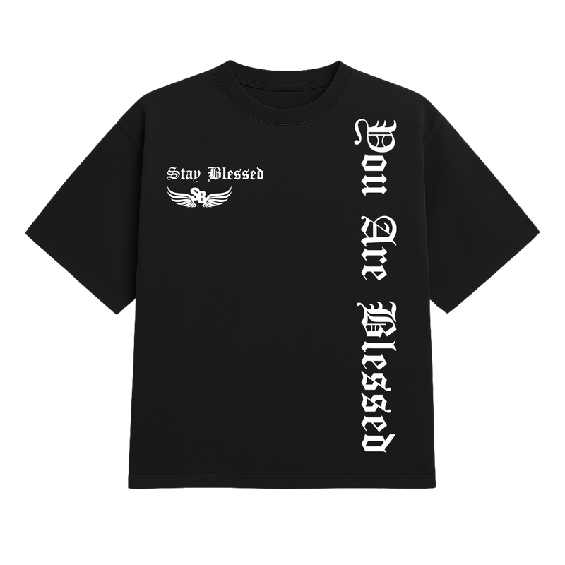 Stay Blessed - You Are Blessed T-Shirt
