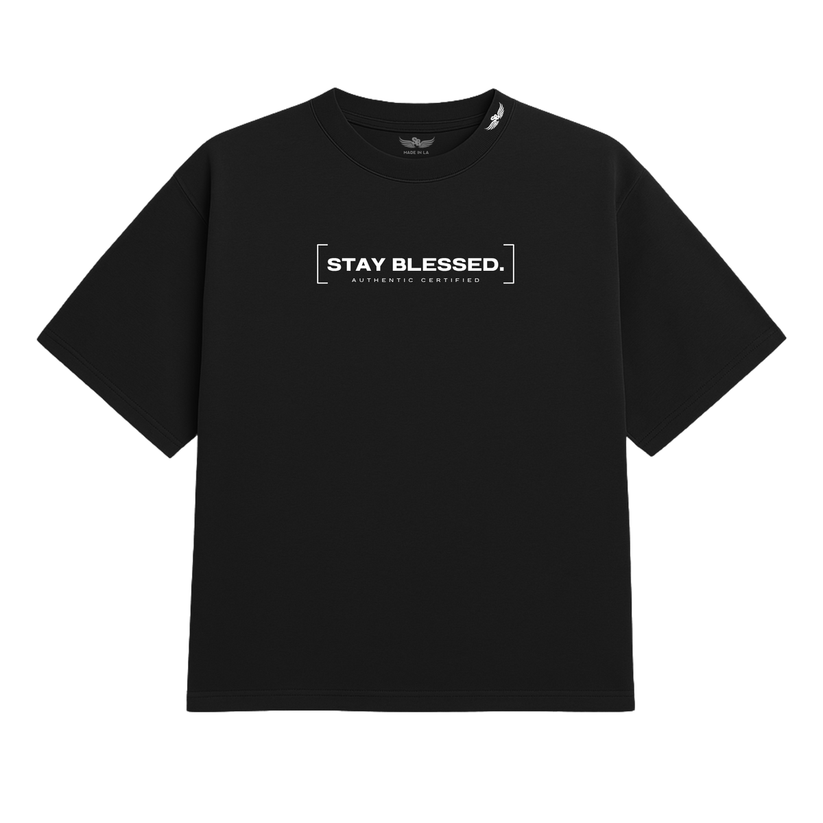 Stay Blessed Authentic Certified 1T-Shirt