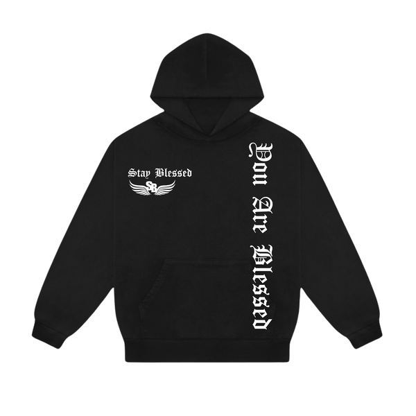 Stay Blessed - You Are Blessed Hoodie - Black