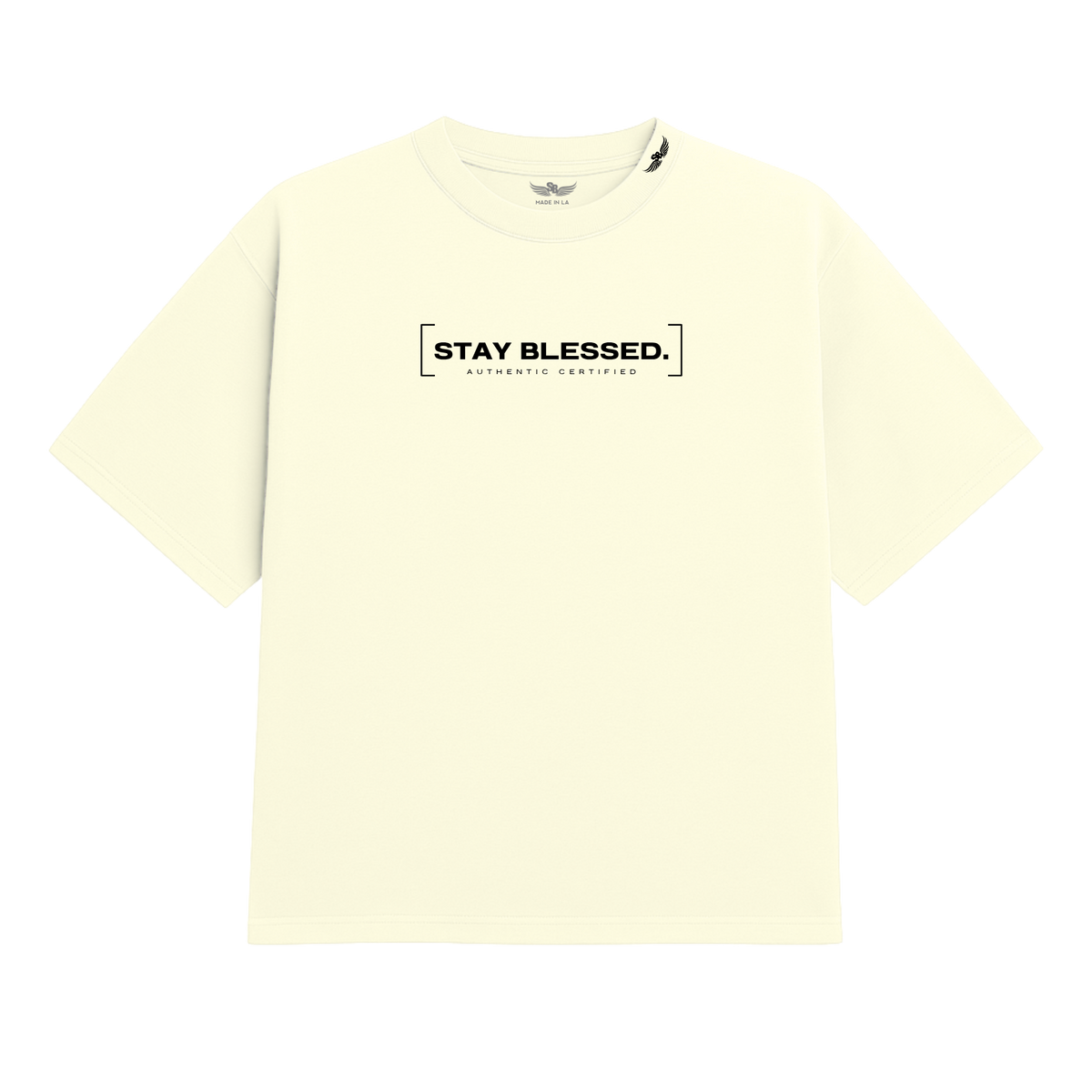 Stay Blessed Authentic Certified 1T-Shirt