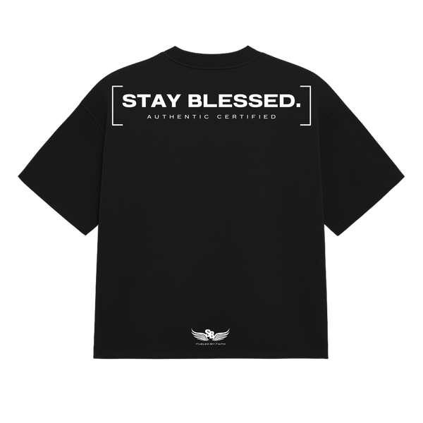 Stay Blessed Authentic Certified 1T-Shirt