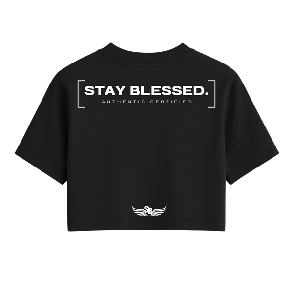 Stay Blessed Authentic Certified  - Women's Crop Tee