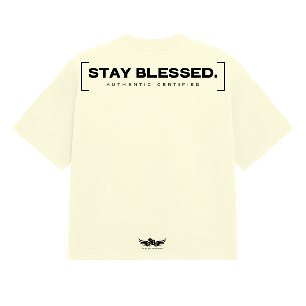 Stay Blessed Authentic Certified 1T-Shirt