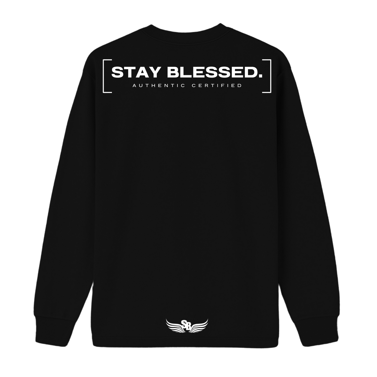 Stay Blessed Authentic Certified Longsleeve