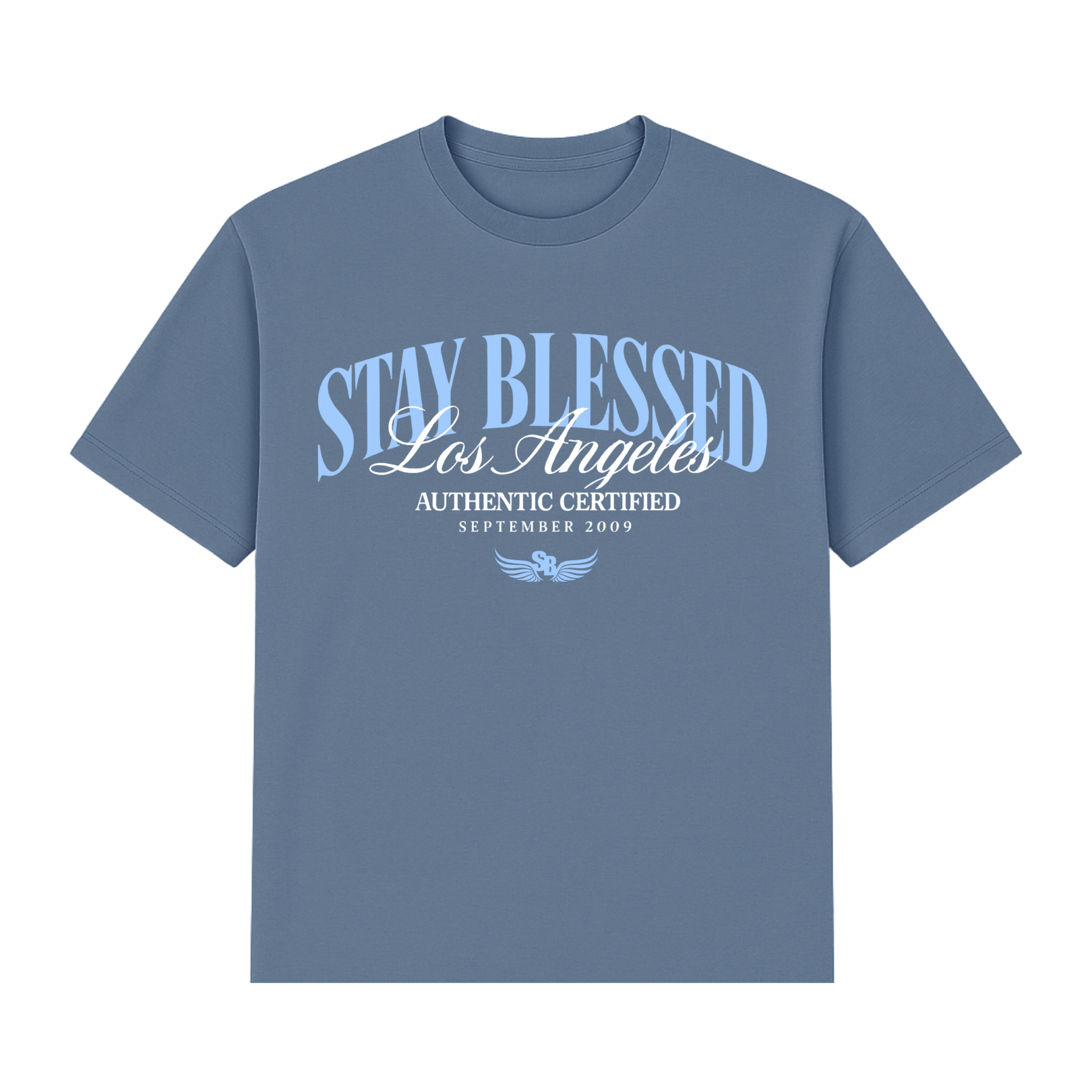 Stay Blessed Certified Authentic T-Shirt